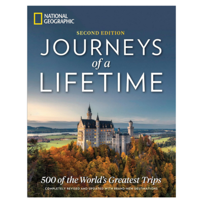 Journeys of a Lifetime, Second Edition: 500 of the World's Greatest Trips Hardcover – Illustrated, October 23, 2018